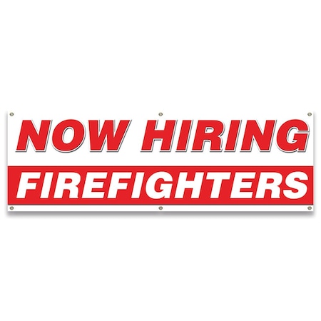 Signmission Now Hiring Firefighters Banner Apply Inside Accepting Application Single Sided B-72-30242